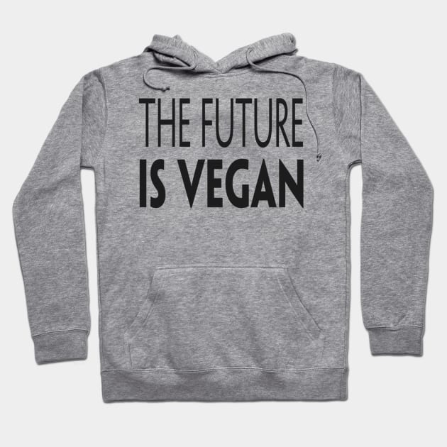 The Future Is Vegan Hoodie by Vegan Vision